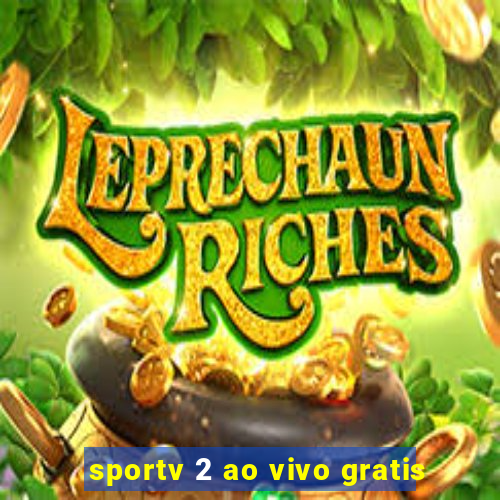 sportv 2 ao vivo gratis